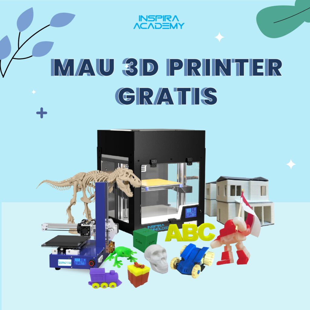 3D printer Gratis dari Inspira Academy